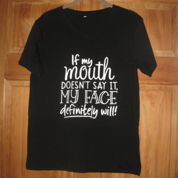 Black "If my mouth doesn't say it, my face definitely will!" Short Sleeve Shirt - Picture 1 of 2